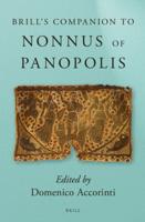 Brill's Companion to Nonnus of Panopolis