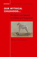 Our Mythical Childhood... The Classics and Literature for Children and Young Adults