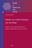 Islamic Law, Tribal Customary Law, and Waqf