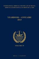 Yearbook International Tribunal for the Law of the Sea / Annuaire Tribunal International Du Droit De La Mer, Volume 19 (2015)