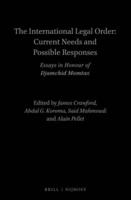 The International Legal Order: Current Needs and Possible Responses