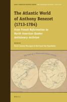 The Atlantic World of Anthony Benezet (1713-1784)
