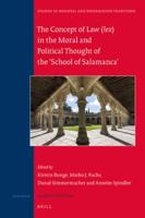 The Concept of Law (Lex) in the Moral and Political Thought of the 'School of Salamanca'