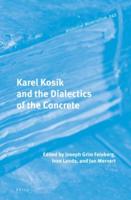 Karel Kosík and the Dialectics of the Concrete