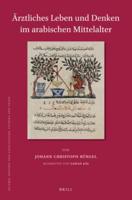 Årztliches Leben Und Denken Im Arabischen Mittelalter