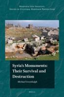 Syria's Monuments: Their Survival and Destruction