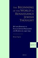 The Beginning of the World in Renaissance Jewish Thought