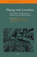 Playing With Leviathan: Interpretation and Reception of Monsters from the Biblical World