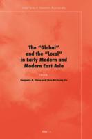 The 'Global' and the 'Local' in Early Modern and Modern East Asia