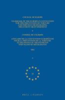 Yearbook of the European Convention for the Prevention of Torture and Inhuman or Degrading Treatment or Punishment/Annuaire De La Convention Européenne Pour La Prévention De La Torture Et Des Peines Ou Traitements Inhumains Ou Dégradants