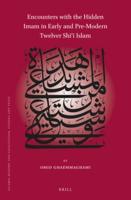 Encounters With the Hidden Imam in Early and Pre-Modern Twelver Shi?i Islam