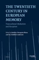 The Twentieth Century in European Memory