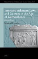 Inscribed Athenian Laws and Decrees in the Age of Demosthenes