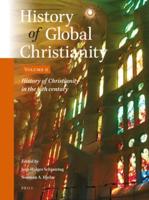 History of Global Christianity. Volume II History of Christianity in the 19th Century