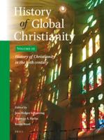 History of Global Christianity. Volume III History of Christianity in the 20th Century