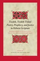 Tzedek, Tzedek Tirdof: Poetry, Prophecy, and Justice in Hebrew Scripture