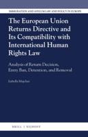 The European Union Returns Directive and Its Compatibility With International Human Rights Law