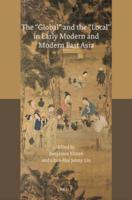 The "Global" and the "Local" in Early Modern and Modern East Asia