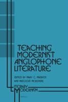 Teaching Modernist Anglophone Literature