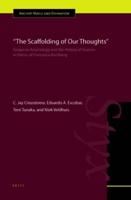 "The Scaffolding of Our Thoughts"