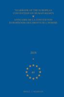 Yearbook of the European Convention on Human Rights / Annuaire De La Convention Européenne Des Droits De L'homme, Volume 61 (2018)