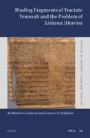 Binding Fragments of Tractate Temurah and the Problem of Lishana 'Aharina