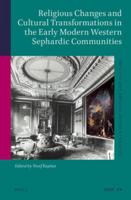 Religious Changes and Cultural Transformations in the Early Modern Western Sephardic Communities