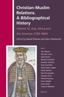 Christian-Muslim Relation Volume 12 Asia, Africa and the Americas (1700-1800)