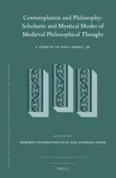 Contemplation and Philosophy: Scholastic and Mystical Modes of Medieval Philosophical Thought
