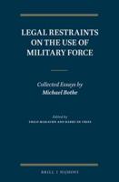 Legal Restraints on the Use of Military Force