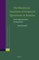 The Rhetorical Functions of Scriptural Quotations in Romans