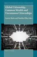 Global Citizenship, Common Wealth and Uncommon Citizenships