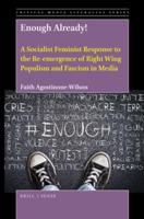 Enough Already! A Socialist Feminist Response to the Re-Emergence of Right Wing Populism and Fascism in Media