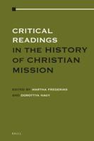Critical Readings in the History of Christian Mission. Volume 1