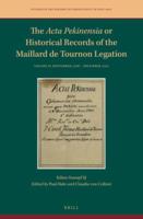 The Acta Pekinensia or Historical Records of the Maillard De Tournon Legation