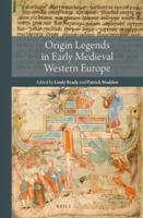 Origin Legends in Early Medieval Western Europe