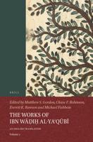 The Works of Ibn Wa?i? Al-Ya?qubi (Volume 2)