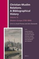 Christian-Muslim Relations. A Bibliographical History Volume 13 Western Europe (1700-1800)