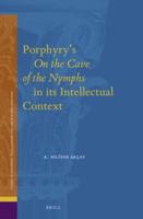 Porphyry's On the Cave of the Nymphs in Its Intellectual Context