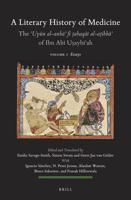 A Literary History of Medicine - The ?Uyun Al-Anba? Fi ?Abaqat Al-A?ibba? Of Ibn Abi U?aybi?ah (5 Volumes)