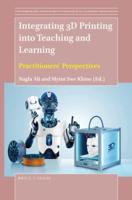Integrating 3D Printing Into Teaching and Learning