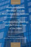 Postkolonialismus, Theologie Und Die Konstruktion Des Anderen / Postcolonialism, Theology and the Construction of the Other