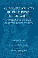 Quelques Aspects Du Platonisme De Plutarque