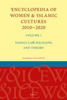 Encyclopedia of Women & Islamic Cultures 2010-2020, Volume 1
