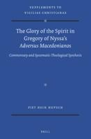The Glory of the Spirit in Gregory of Nyssa's Adversus Macedonianos