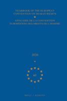 Yearbook of the European Convention on Human Rights / Annuaire De La Convention Européenne Des Droits De L'homme, Volume 63 (2020)