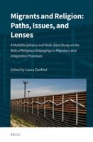 Migrants and Religion: Paths, Issues, and Lenses