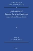 Jewish Roots of Eastern Christian Mysticism