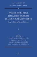 Wisdom on the Move: Late Antique Traditions in Multicultural Conversation