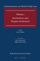 Commentaries on World Trade Law. Volume 1 Institutions and Dispute Settlement